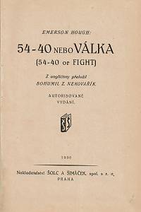 Hough, Emerson – 54-40 nebo válka