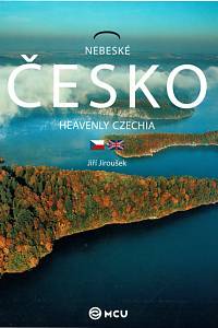 156673. Jiroušek, Jiří / Eliášek, Jan – Nebeské Česko = Heavenly Czechia