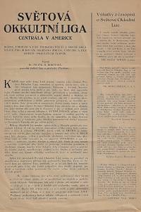 157729. Světová Okkultní Liga, centrála v Americe : dějiny, přehled a cíle velikého hnutí a mocné organisace pro budování osobního zdraví, úspěchu a blahobytu okkultními vědami / napsal Dr. Frank B. Robinson