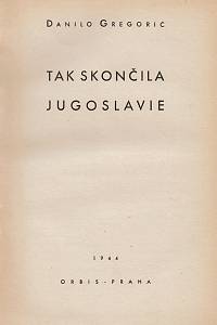 Gregorić, Danilo – Tak skončila Jugoslavie