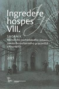 156681. Ingredere hospes VIII., Sborník Národního památkového ústavu, územního odborného pracoviště v Kroměříži (2015)