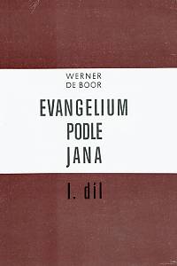 156690. Boor, Werner de – Evangelium podle Jana I.-II. 