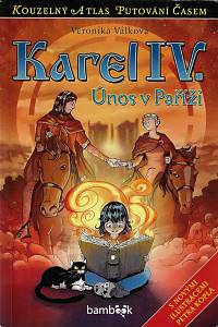 157303. Válková, Veronika – Karel IV. : únos v Paříži