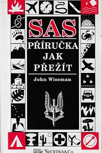 87781. Wiseman, John – SAS : příručka jak přežít