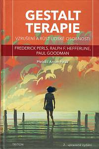 157806. Perls, Frederick S. / Hefferline, Ralph F. / Goodman, Paul – Gestalt terapie, Vzrušení a růst lidské osobnosti