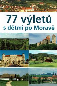 157811. Burian, Jaroslav / Paulík, Ivo – 77 výletů s dětmi po Moravě