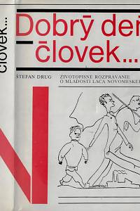 157822. Drug, Štefan – Dobrý deň, človek... : životopisné rozprávanie o mladosti Laca Novomeského