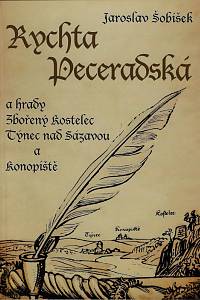 157827. Šobíšek, Jaroslav / Skupa, Ladislav – Rychta peceradská : historie obce s dějinami hradů Zbořený Kostelec, Týnec nad Sázavou a Konopiště