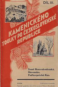 43383. Kamenický, Jan – Kamenického toulky po Československé republice. III. díl, Země Moravskoslezská, Slovensko, Podkarpatská Rus