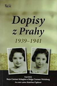 157357. Dopisy z Prahy 1939-1941 / uspořádaly Raya Czerner Schapiro a Helga Czerner Weinberg (podpis)