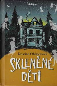 157366. Ohlssonová, Kristina – Skleněné děti