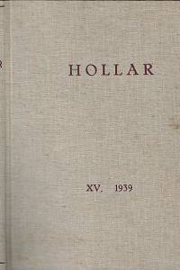 157884. Hollar : sborník grafické práce. Ročník XV. (1939)