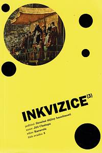 157395. Chalupa, Jiří – Inkvizice, Stručné dějiny hanebnosti