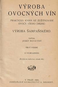 Novotný, Josef / Soukup, Václav / Nový, Josef / Benešová, Milada / Kašparová, Mařka – Výroba ovocných vín, [...] ; Maliny, Libovonné ovoce našich zahrad a lesů, [...] / Jahody, Prvé ovoce našich trhů [...] / Naše jedlé houby, [...] / Nakládání, zavařování a používání všeho ovoce i zeleniny, [...]