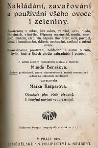 Novotný, Josef / Soukup, Václav / Nový, Josef / Benešová, Milada / Kašparová, Mařka – Výroba ovocných vín, [...] ; Maliny, Libovonné ovoce našich zahrad a lesů, [...] / Jahody, Prvé ovoce našich trhů [...] / Naše jedlé houby, [...] / Nakládání, zavařování a používání všeho ovoce i zeleniny, [...]