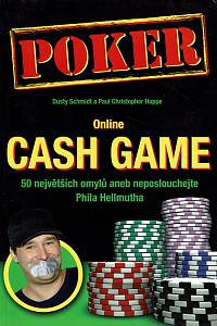 157437. Schmidt, Dusty / Hoppe, Paul Christopher – Online cash game, 50 největších omylů aneb neposlouchejte Phila Hellmutha