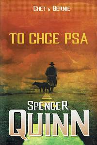 126332. Quinn, Spencer – Chet a Bernie 1 - To chce psa