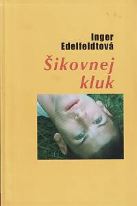 157445. Edelfeldtová, Inger – Šikovnej kluk