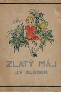 121405. Sládek, Josef Václav – Zlatý máj : čtyřiadvacet písní pro děti