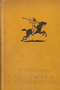 77652. Steuben, Fritz – Tecumseh a Kožená Punčocha, Vypravuje o bojích rudého muže za jeho právo