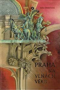 157515. Delevová, Inka – Praha na vlnách věků