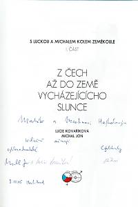 Kovaříková Jonová, Lucie / Jon, Michal – Z Čech až do země vycházejícího Slunce, S Luckou a Michalem kolem zeměkoule I. část (podpis)