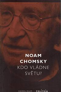 157530. Chomsky, Noam – Kdo vládne světu?