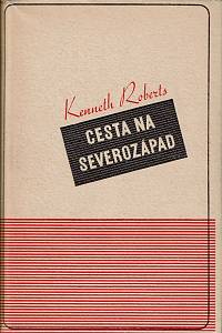 157542. Roberts, Kenneth Lewis – Cesta na severozápad