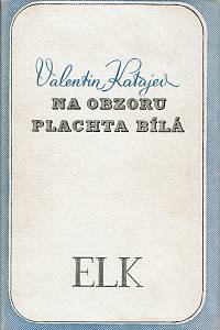 157546. Katajev, Valentin Petrovič – Na obzoru plachta bílá, Román