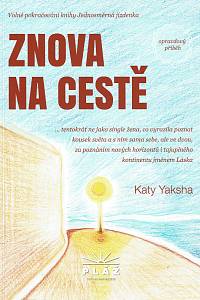 157553. Yaksha, Katy – Znova na cestě ... tentokrát ne jako single žena, co vyrazila poznat kousek světa a s ním sama sebe, ale ve dvou, za poznáním nových horizontů i tajuplného kontinentu jménem Láska