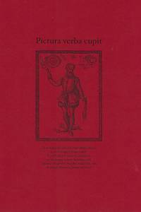 157981. Pictura verba cupit : sborník příspěvků pro Lubomíra Konečného = essays for Lubomír Konečný