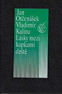 158619. Otčenášek, Jan / Kalina, Vladimír – Lásky mezi kapkami deště