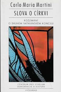 50002. Martini, Carlo Maria – Slova o církvi : rozjímání o druhém vatikánském koncilu