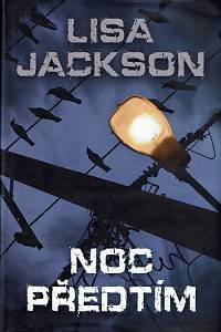 157560. Jackson, Lisa – Noc předtím