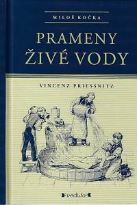 158664. Kočka, Miloš – Prameny živé vody : Vincenz Priessnitz