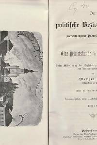 Rott, Wenzel – Der politische Bezirk Podersam (Gerichtsbezirke Podersam und Jechnik). Eine Heimatskunde für Schule und Haus