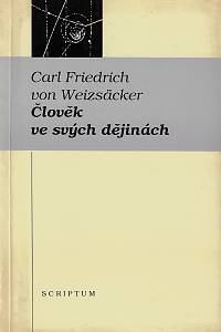 158726. Weizsäcker, Carl Friedrich von – Člověk ve svých dějinách