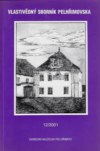 158757. Vlastivědný sborník Pelhřimovska. Č. 12 (2001)