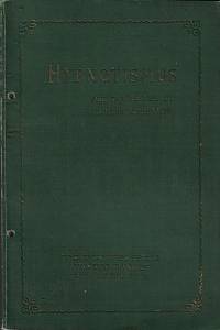 63488. Jackson, Hiram – Ausführliche Anleitung zum Hypnotismus, Mesmerismus, suggestiver Therapeutik, Erziehung im Schlafzustande, nebst einer Anleitung zur Ausübung des Magnetismus