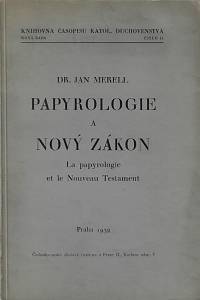 158008. Merell, Jan – Papyrologie a Nový zákon = La papyrologie et le Nouveau Tetsament