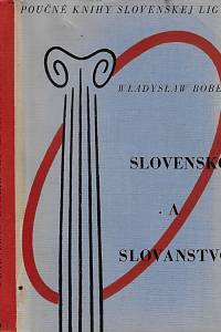 158767. Bobek, Wladyslaw – Slovensko a Slovanstvo : štúdie a skizzy zo slovenskej literatúry i iných slovanských / Władysław Bobek