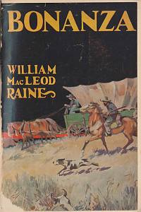 39717. Raine, William MacLeod – Bonanza, Příběh z doby shonu po zlatě