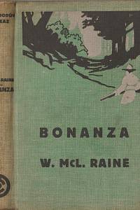 Raine, William MacLeod – Bonanza, Příběh z doby shonu po zlatě