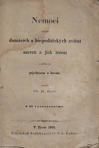 158032. Špot, Karel – Nemoci našich domácích a hospodářských zvířat ssavců a jich léčení s přidaným pojednáním o kování