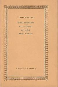 152214. France, Anatole – Kniha přítelova ; Petr Noziere ; Petříček ; Život v květu