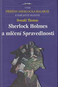 158848. Thomas, Donald – Sherlock Holmes a mlčení Spravedlnosti