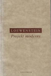 16727. Loewenstein, Bedřich – Projekt moderny : o duchu občanské společnosti a civilizace