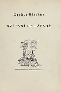 98364. Březina, Otokar [= Jebavý, Václav] – Svítání na západě / Otokar Březina ; jedenáct leptů Jan Konůpek