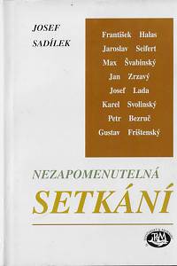 127340. Sadílek, Josef – Nezapomenutelná setkání