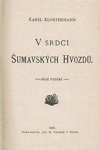 Klostermann, Karel – V srdci šumavských hvozdů